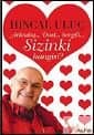 Arkadaş, Dost, Sevgili... Sizinki Hangisi?