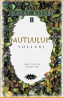 Mutluluk Yolları - Hayat Kitabı 1