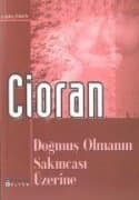 Doğmuş Olmanın Sakıncası Üzerine