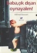 Baba Çık Dışarı Oynayalım!