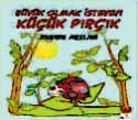 Büyük Olmak İsteyen Küçük Pırçık