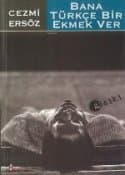 Bana Türkçe Bir Ekmek Ver
