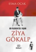 Bir Filozofun Özel Yaşamı Ziya Gökalp