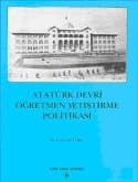 Atatürk Devri Öğretmen Yetiştirme Politikası