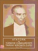 ATATÜRK ve Türkiye Cumhuriyeti Tarihi Kronolojisi 1918-1938