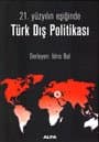 21. Yüzyılın Eşiğinde Türk Dış Politikası