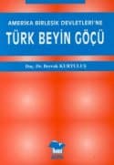 Amerika Birleşik Devletleri`ne Türk Beyin Göçü