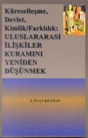 Küreselleşme, Devlet, Kimlik,Farklılık: Uluslar arası İlişkiler Kuramını Yeniden Düşünmek
