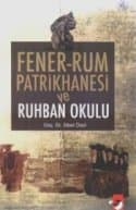 Fener- Rum Patrikhanesi ve Ruhban Okulu