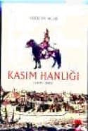 Kasım Hanlığı (1445- 1681)