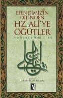 Efendimizin Dilinden Hz. Aliye Öğütler
