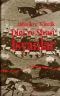 Abbasilere Yönelik Dini ve Siyasi İsyanlar