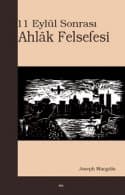 11 Eylül Sonrası Ahlâk Felsefesi
