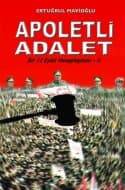 Apoletli Adalet/ Bir 12 Eylül Hesaplaşması II