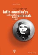 Latin Amerika`yı Anlamak