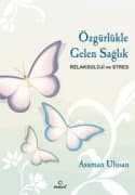 Özgürlükle Gelen Sağlık / Relaksoloji
