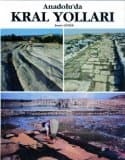Anadolu da Kral Yolları