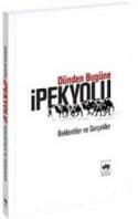 Dünden Bugüne İpekyolu Beklentiler Ve Gerçekler