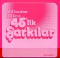 60`lardan 70`lere... 45`lik Şarkılar