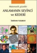 Anlamanın Sevinci ve Kederi Matematik Güzeldir