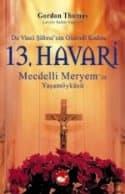 13. Havari: Mecdelli Meryem`in Yaşamöyküsü