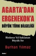 Agarta`dan Ergenekon`a Büyük Türk Bilgeliği