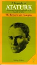 A Biography of Atatürk: His Reforms and Principles