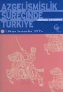 Azgelişmişlik Sürecinde Türkiye