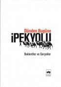 Dünden Bugüne İpek Yolu: Beklentiler ve Gerçekler
