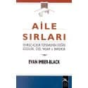 Aile Sırları / Sınırsız Açıklık Toplumunda Doğru Sözlülük, Özel Yaşam ve Barışıklık