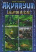 A`dan Z`ye Akvaryum ve Akvaryum Balıkları