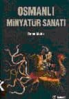 Osmanlı Minyatür Sanatı