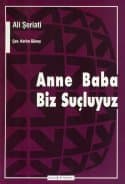 Anne Baba Biz Suçluyuz