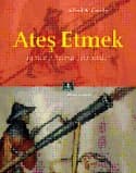 Ateş Etmek - Tarihten Günümüze Fırlatma Teknolojileri