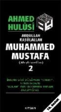 Abdullah Rasûlallah Muhammed Mustafa (Aleyhisselâm) -2
