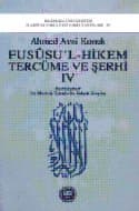 Fususu`l - Hikem Tercüme ve Şerhi IV