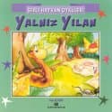 Yalnız Yılan / Şiirli Hayvan Öyküleri Dizisi