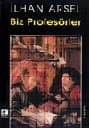 Biz Profesörler