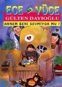Ece ile Yüce / Annem Beni Sevmiyor Mu?