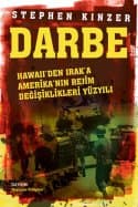 Darbe / Hawaii`den Irak`a Amerika`nın Rejim Değişiklikleri Yüzyılı