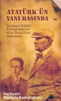 Atatürk`ün Yanı Başında / Çankaya Köşkü Kütüphanecisi Nuri Ulusu`nun Hatıraları