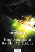 Hangi Sarhoşluklar Bıçakladı Yalnızlığımı