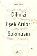 Dilinizi Eşek Arıları Sokmasın