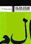 İslam Akaid Sisteminde Gelişmeler İmam- ı Azam Ebu Hanife ve İmam Ebu Mansur- ı Maturidi