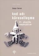 Kod Adı Küreselleşme - 21. Yüzyılda Emperyalizm