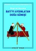 Bilimin Türk-İslam Kaynakları-5 / Batı`yı Aydınlatan Doğu Güneşi