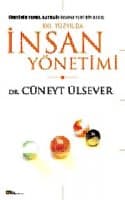 21. Yüzyılda İnsan Yönetimi Üretimin Temel Kaynağı insana Yeni Bir Bakış