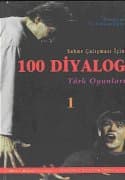100 Diyalog 1 : Sahne Çalışması İçin Türk Oyunları