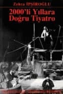 2000`li Yıllara Doğru Tiyatro