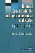 Finansal Türev Ürünler ile Mali Risk Yönetimi ve Muhasebe Uygulamaları